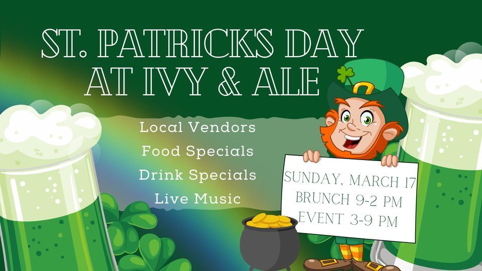 St. Patricks Day Party at Ivy & Ale 222 Staff Dr NE, Fort Walton