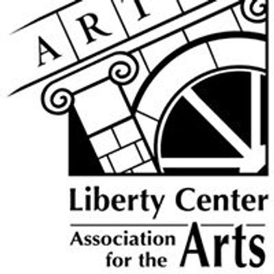 Liberty Center Association for the Arts