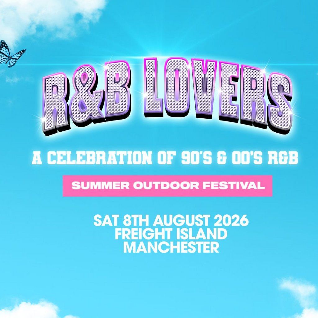 R&B Lovers - Summer Weekender - Freight Island Manchester