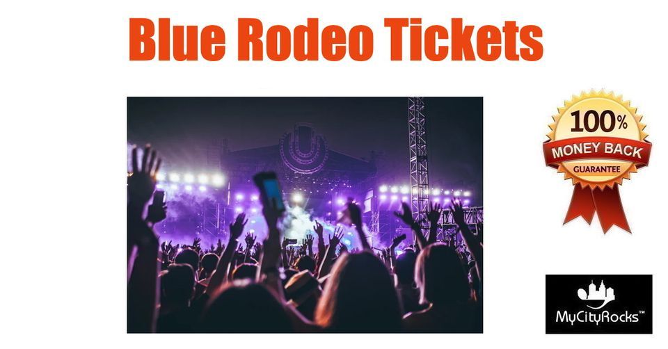 Blue Rodeo Tickets London Ontario Canada Budweiser Gardens
