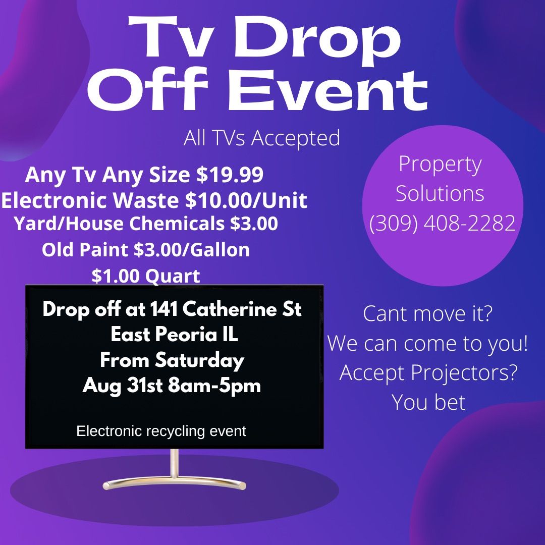 Tv Recycling Event Drop Off 141 Catherine Street, East Peoria, IL