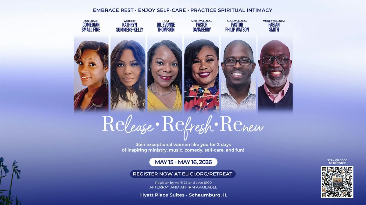 Release \u2022 Refresh \u2022 Renew Women\u2019s Retreat
