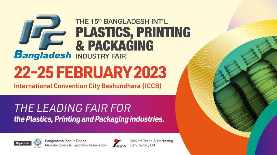 IPF 2023 The 15th Bangladesh Intl Plastics Printing & Packaging