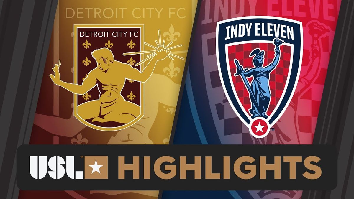 Indy Eleven at Detroit City FC