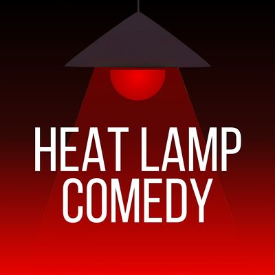 Heat Lamp Comedy