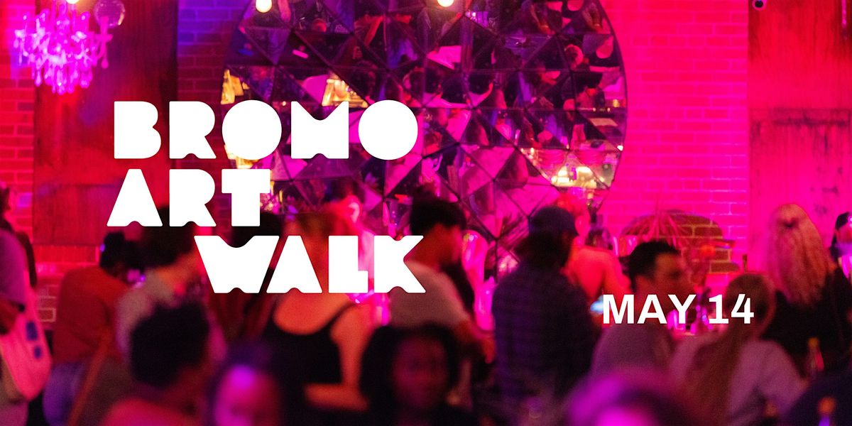 Bromo Art Walk (May 14, 2026)