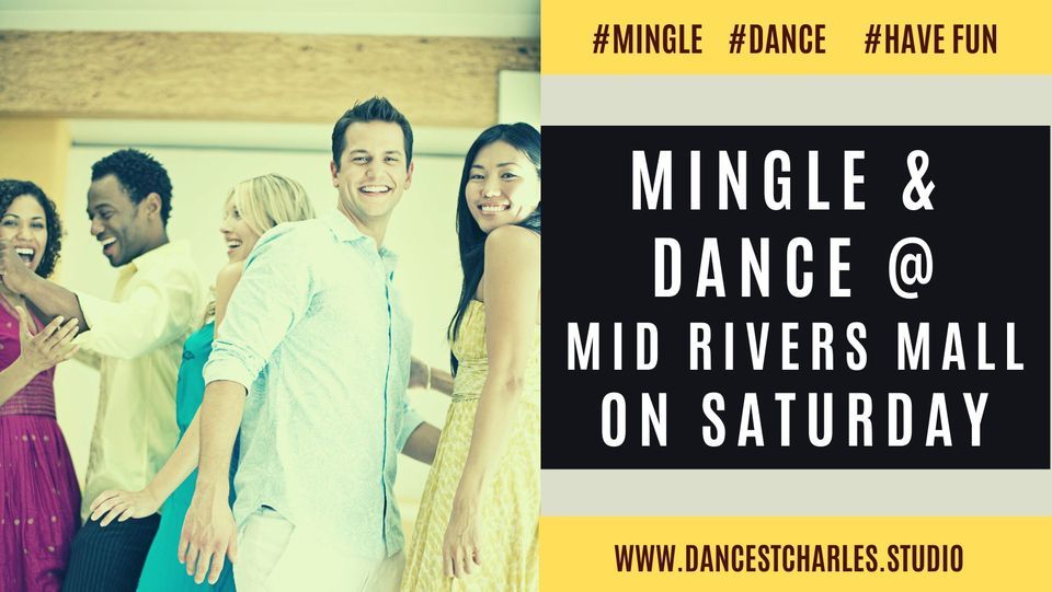 Mingle & Dance at Mid Rivers Mall on Saturday