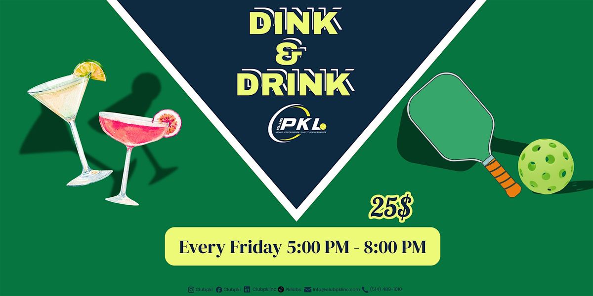 Dink and Drink!