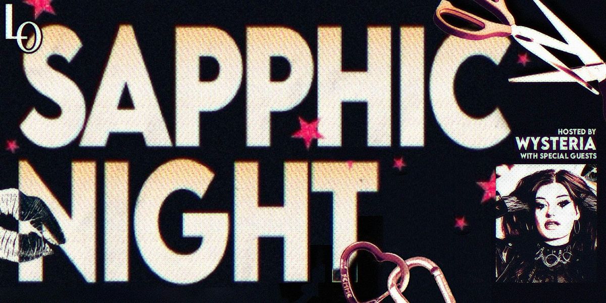 Sapphic night with Wysteria Root feat. DJ Roxy- 11:30pm