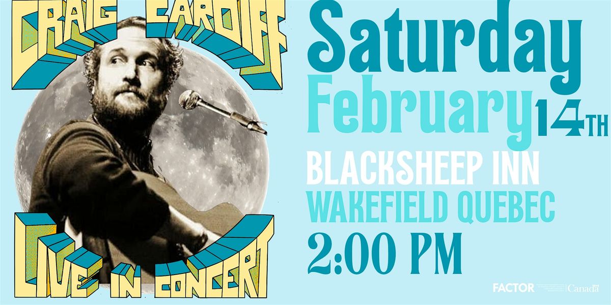Craig Cardiff (Wakefield, QC) Saturday, Feb 14th, 2026 -  Blacksheep Inn