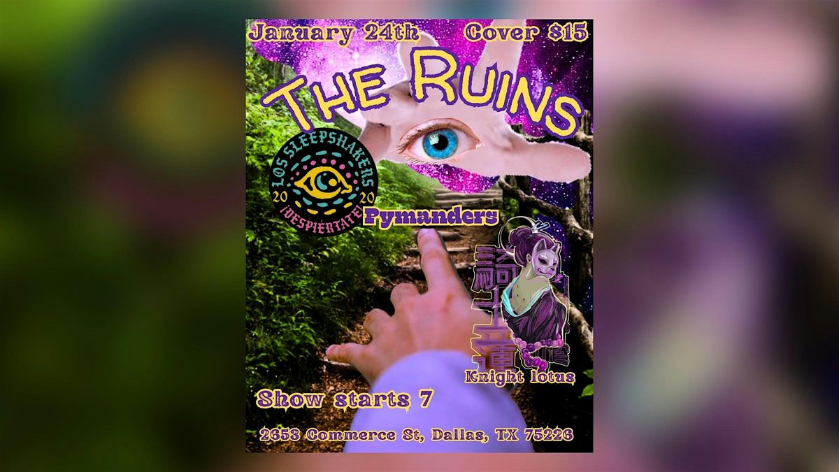 Los Sleepshakers w\/ Pymanders + Knight Lotus