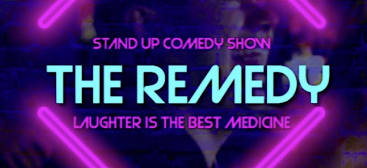 THURSDAY, MAY 21ST, 2026 | REMEDY! A Stand-Up Comedy Show