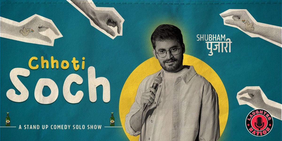 Choti Soch - Standup comedy by Shubham Pujari