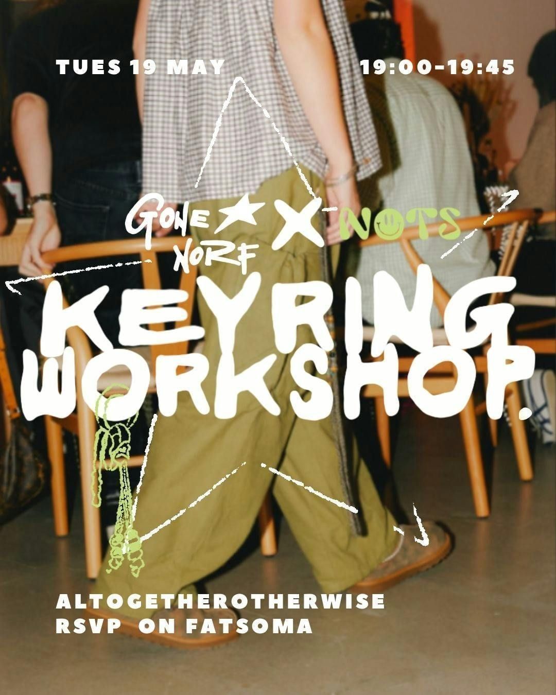NOTS X GONE NORF Keyring Workshop
