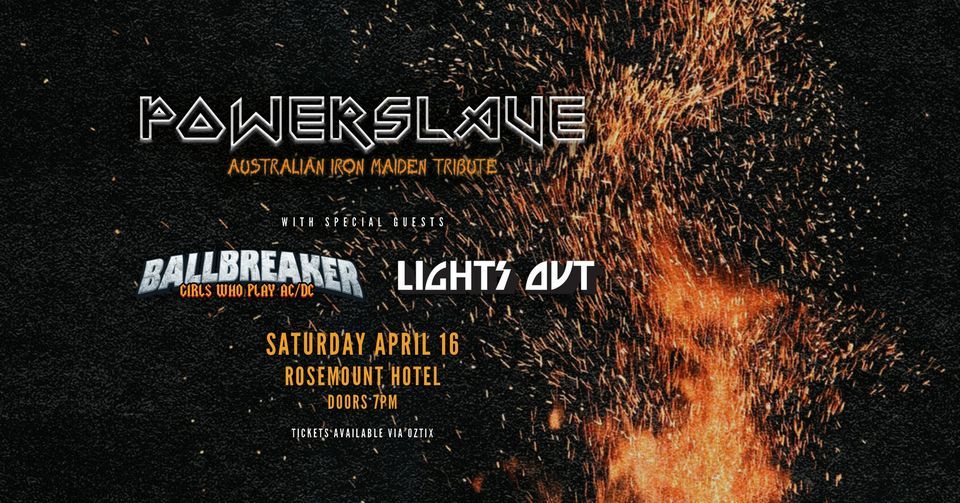 POWERSLAVE Iron Maiden Tribute With special guests Ballbreaker and