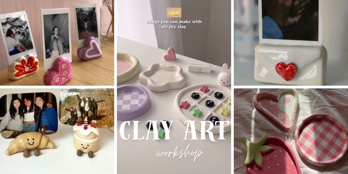 Clay Art - Utsah Workshops