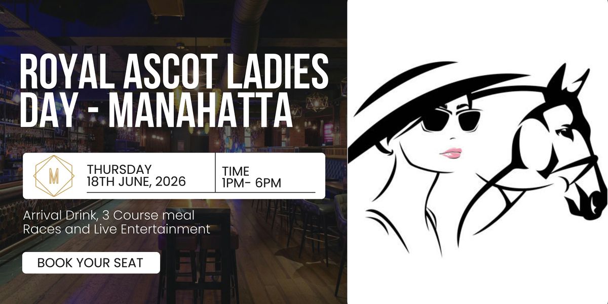 Royal Ascot Ladies' Day at Manahatta Deansgate