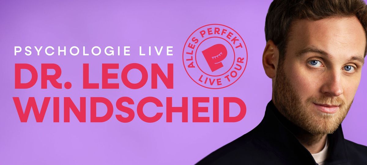 Dr. Leon Windscheid - Psychologie Live at Stadthalle Zwickau