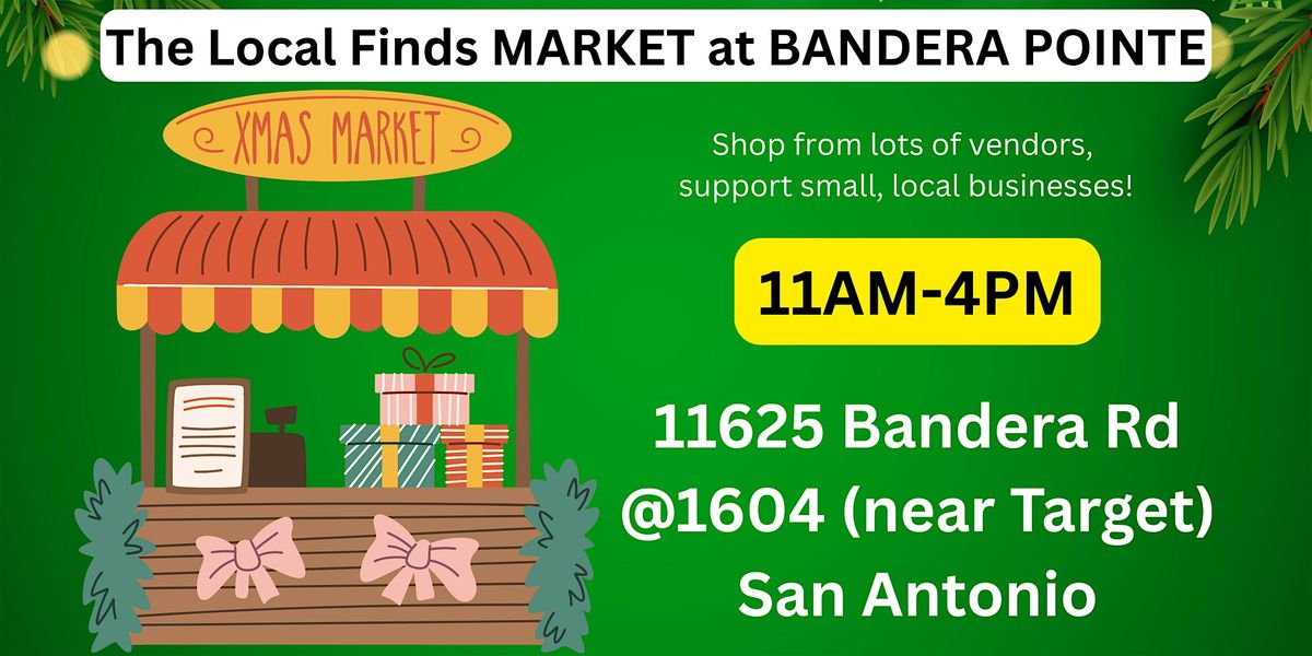 BANDERA POINTE MARKET - The Local Finds