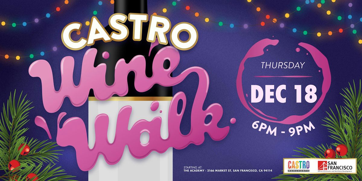 Castro Wine Walk Holiday Edition