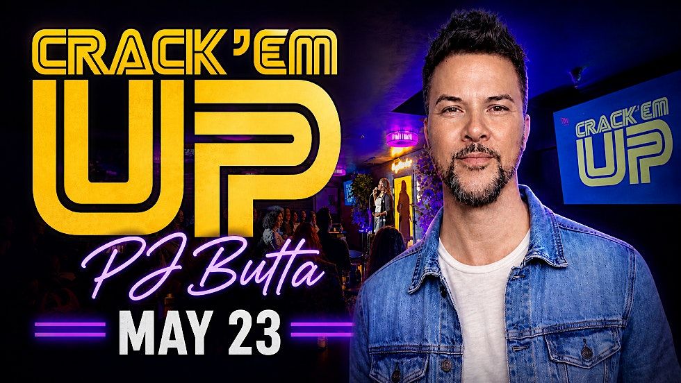 Crack'Em Up LIVE in San Diego! Headliner PJ Butta