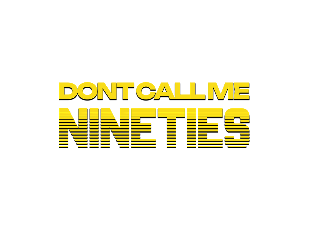 Don't Call Me 90s Auckland