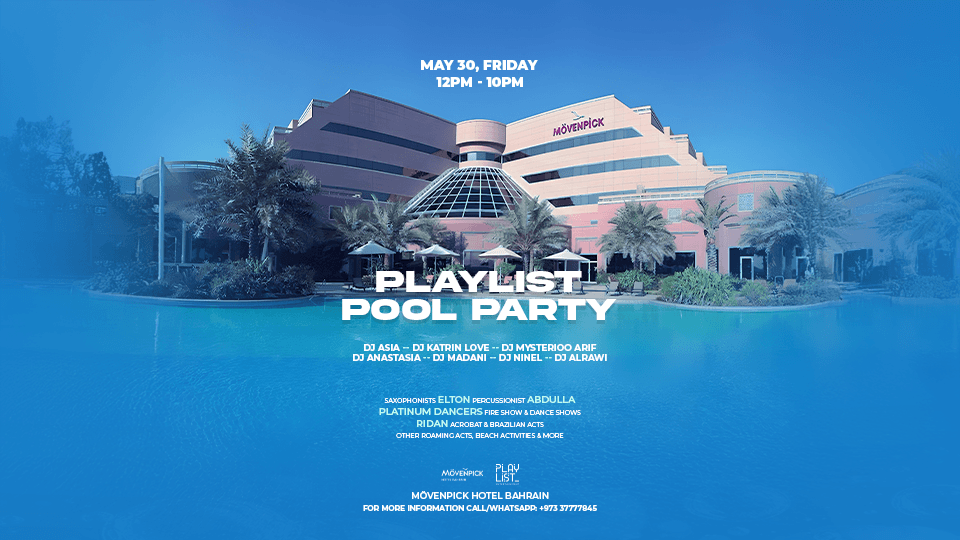 Playlist Pool Party at M\u00f6venpick Hotel Bahrain