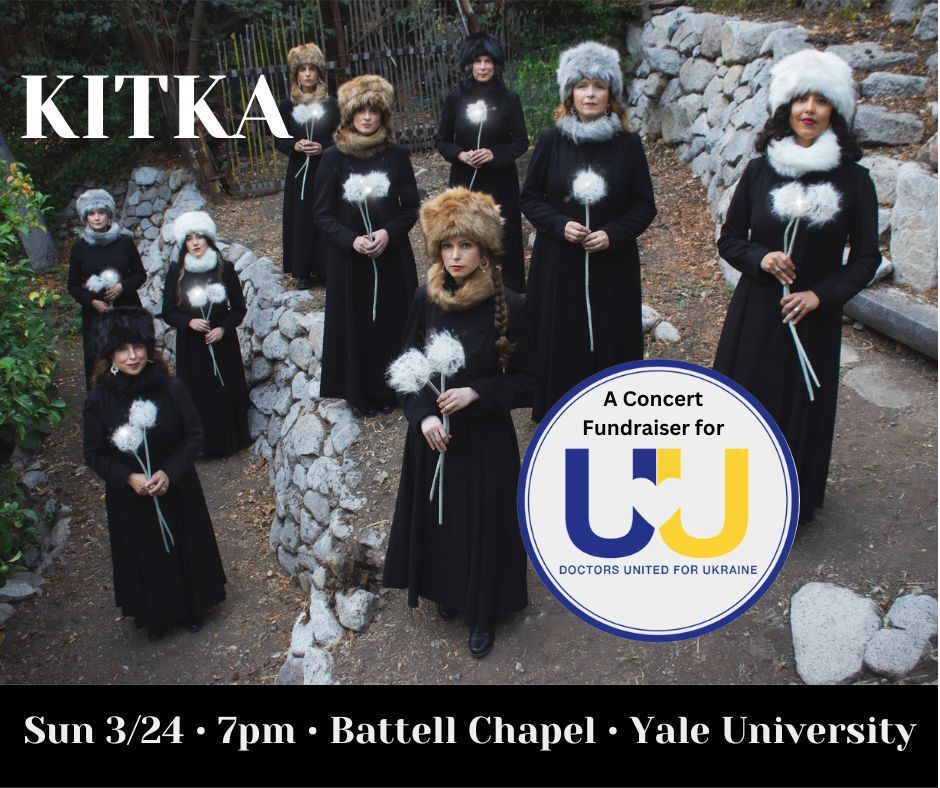 Kitka Concert for Doctors United for Ukraine - New Haven, CT at Battell ...