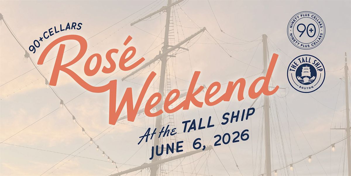 90+ Cellars Ros\u00e9 Weekend at Tall Ship