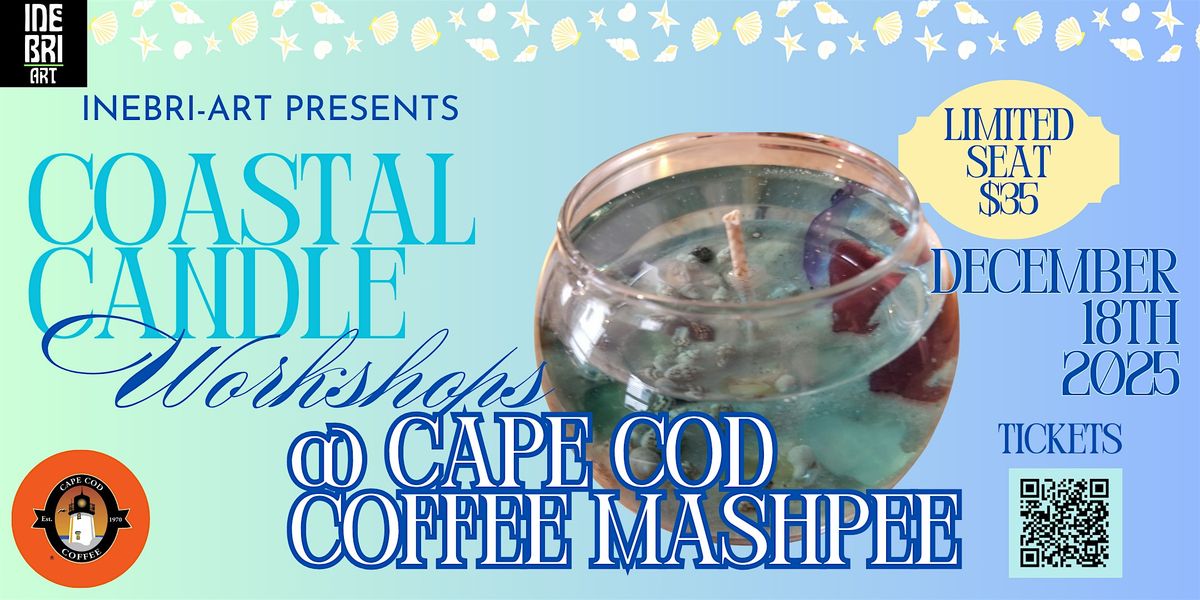 Coastal Candle Workshop @ Cape Cod Coffee (Mashpee)