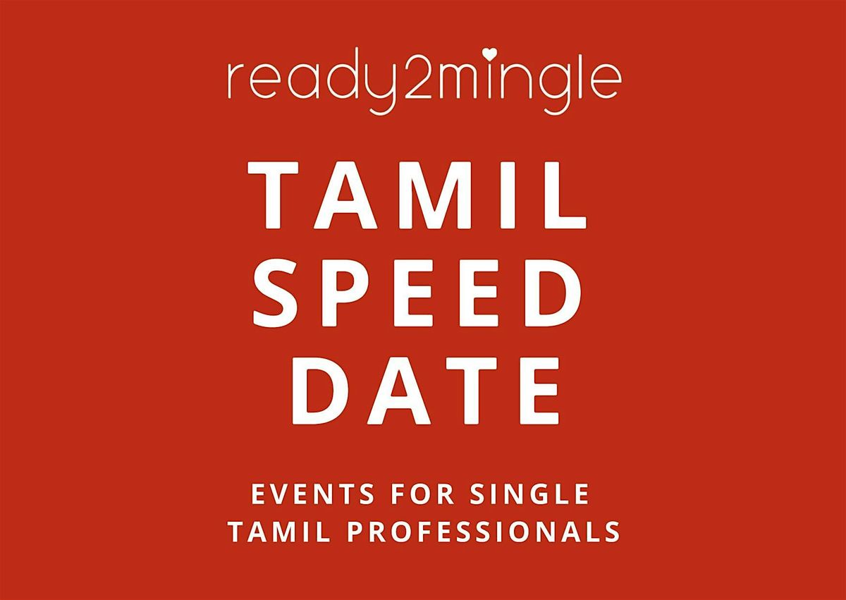 Tamil Speed Date in London | 25-35| www.ready2mingle.co.uk