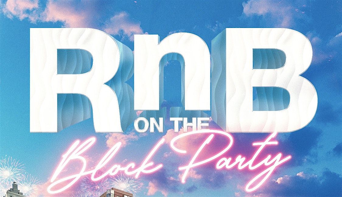 RnB Block Party ATL (Memorial Day Weekend)