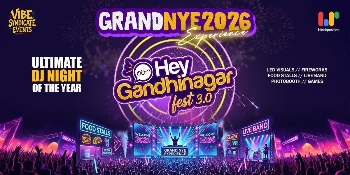 HG Fest 3.0 : Hey Gandhinagar : New Year DJ Party