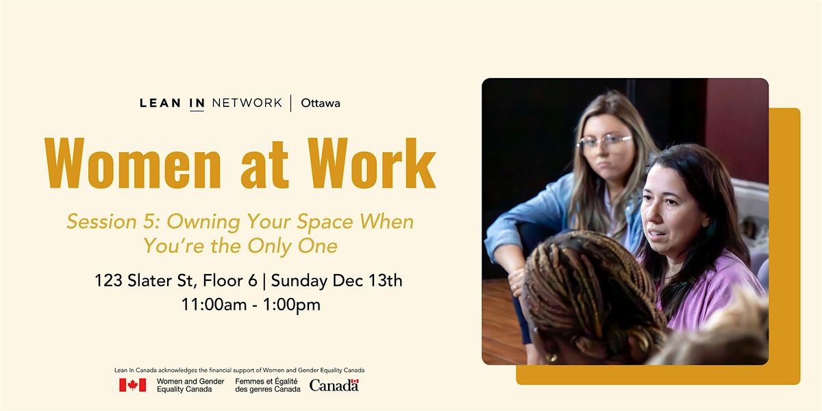Lean In Ottawa: Owning Your Space When You\u2019re the Only One