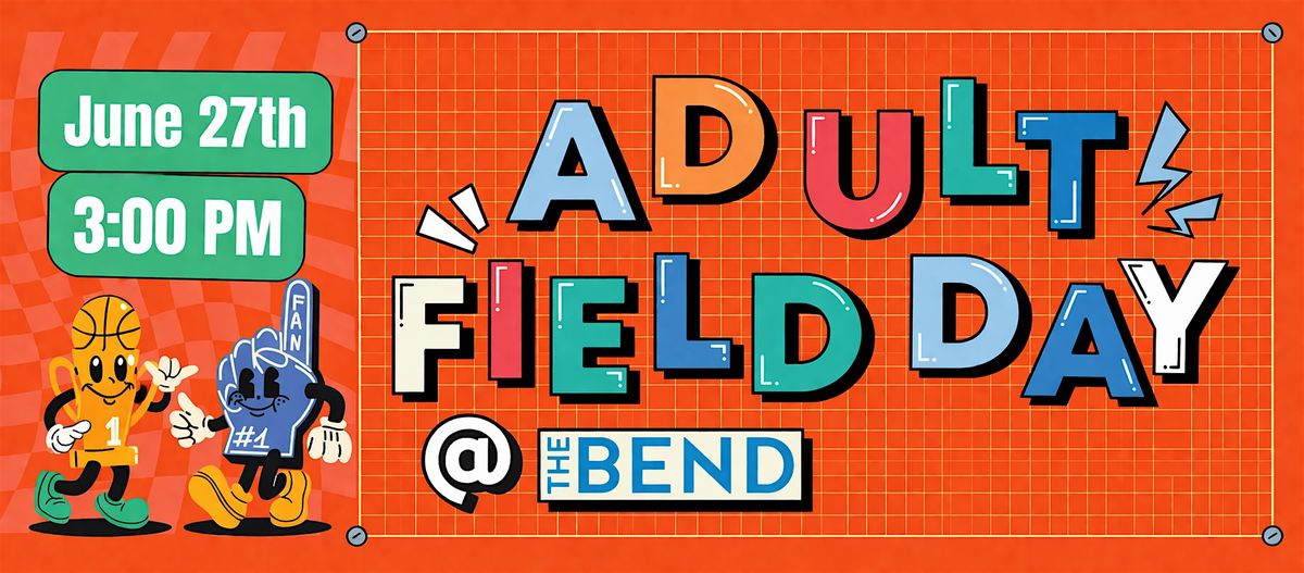 Adult Field Day at The Bend June