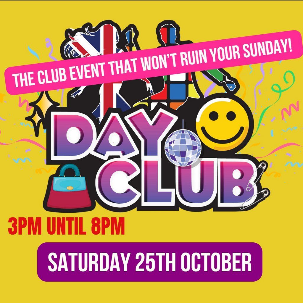 'Day Club' - The Saturday Day Time Party!