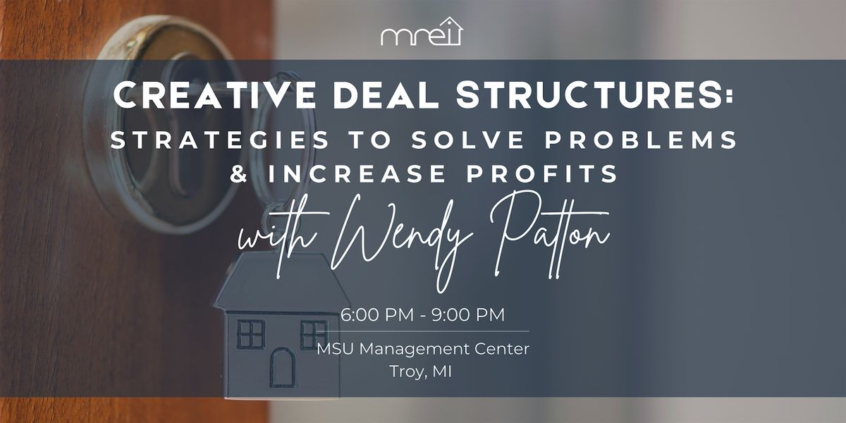 Creative Deal Structures: Strategies to Solve Problems & Increase Profits