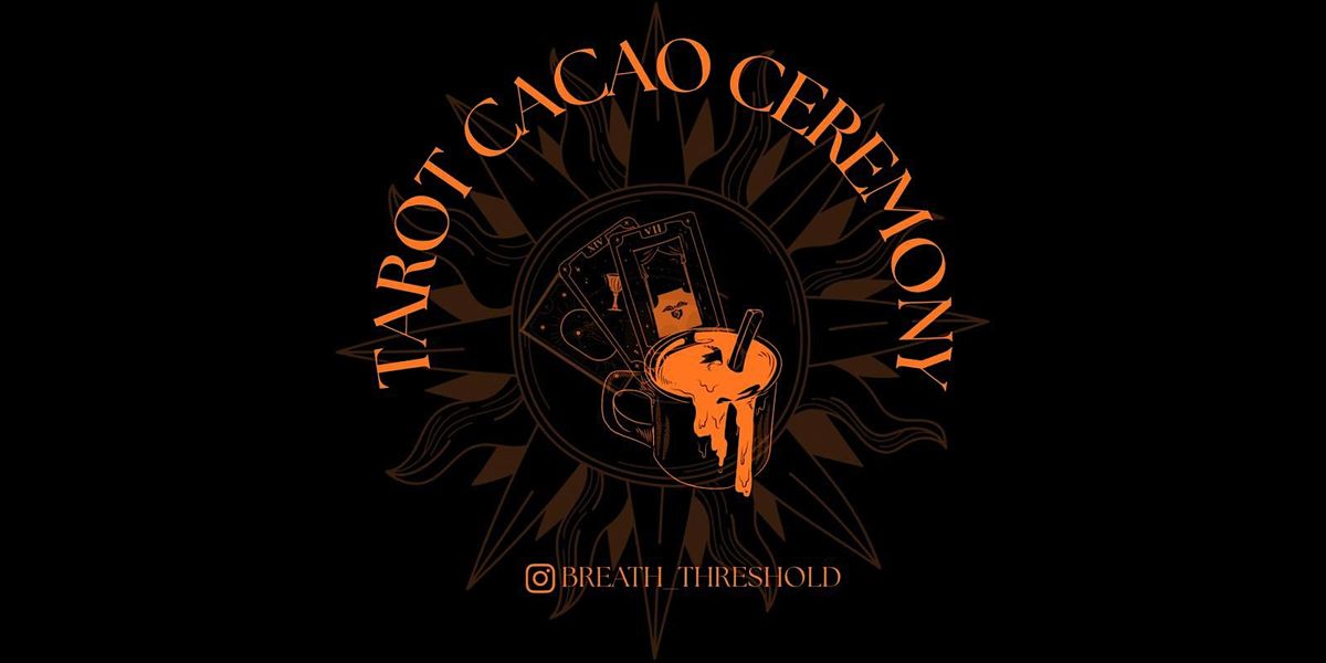 Cacao ceremony: Breath, Tarot, and Journaling for clarity