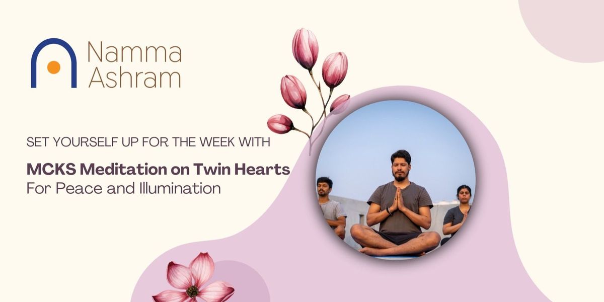 MCKS Meditation on Twin Hearts - Beginner Friendly