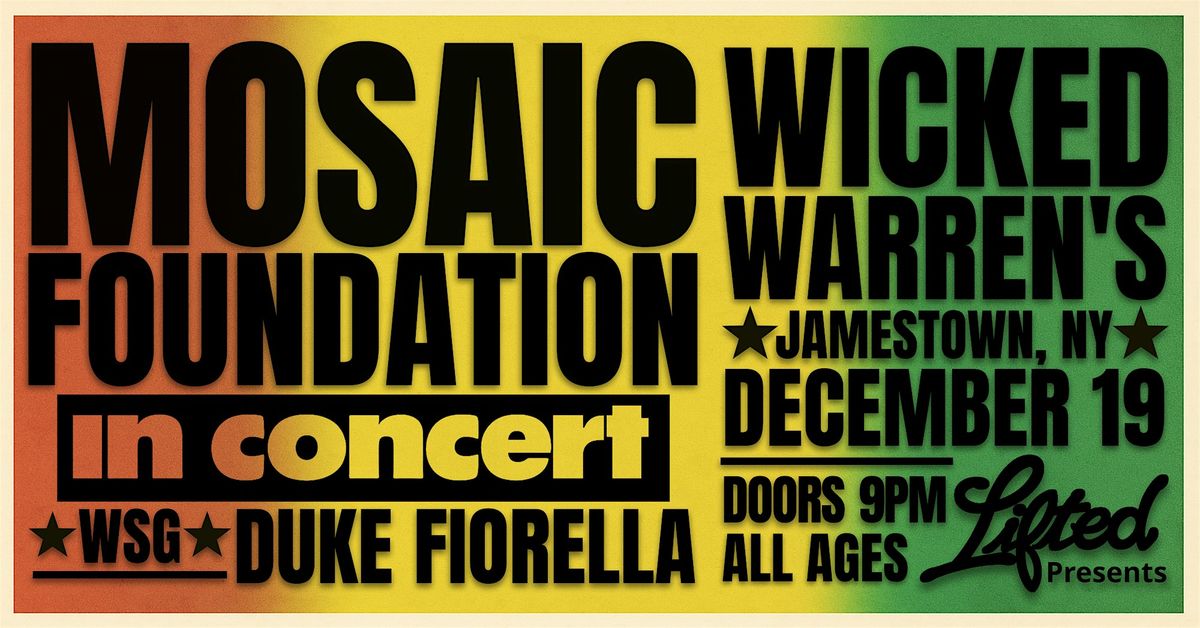MOSAIC FOUNDATION wsg Duke Fiorella LIVE at Wicked Warren's - Jamestown!