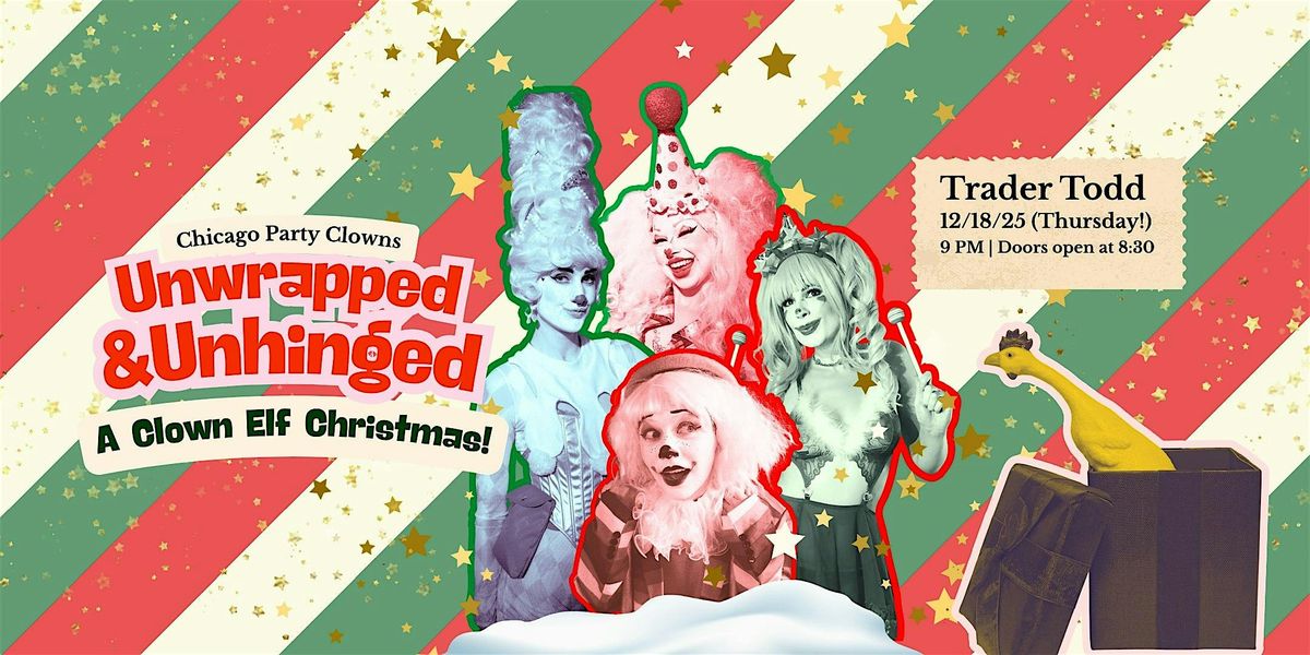Unwrapped & Unhinged: A Clown Elf Christmas