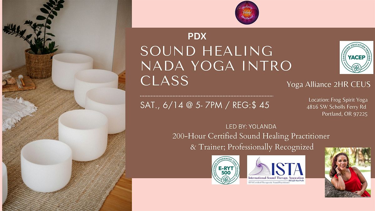 Sound Healing Nada Yoga Intro Class (YACEP HRS)