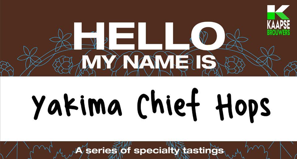 Hello my name is...Yakima Chief Hops | Kaapse Maria, Rotterdam, ZH | April 28, 2022