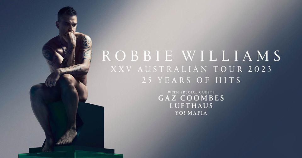 Robbie Williams - XXV Tour 2023 (*All Ages)