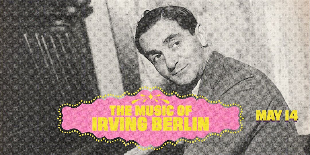 The Music of Irving Berlin