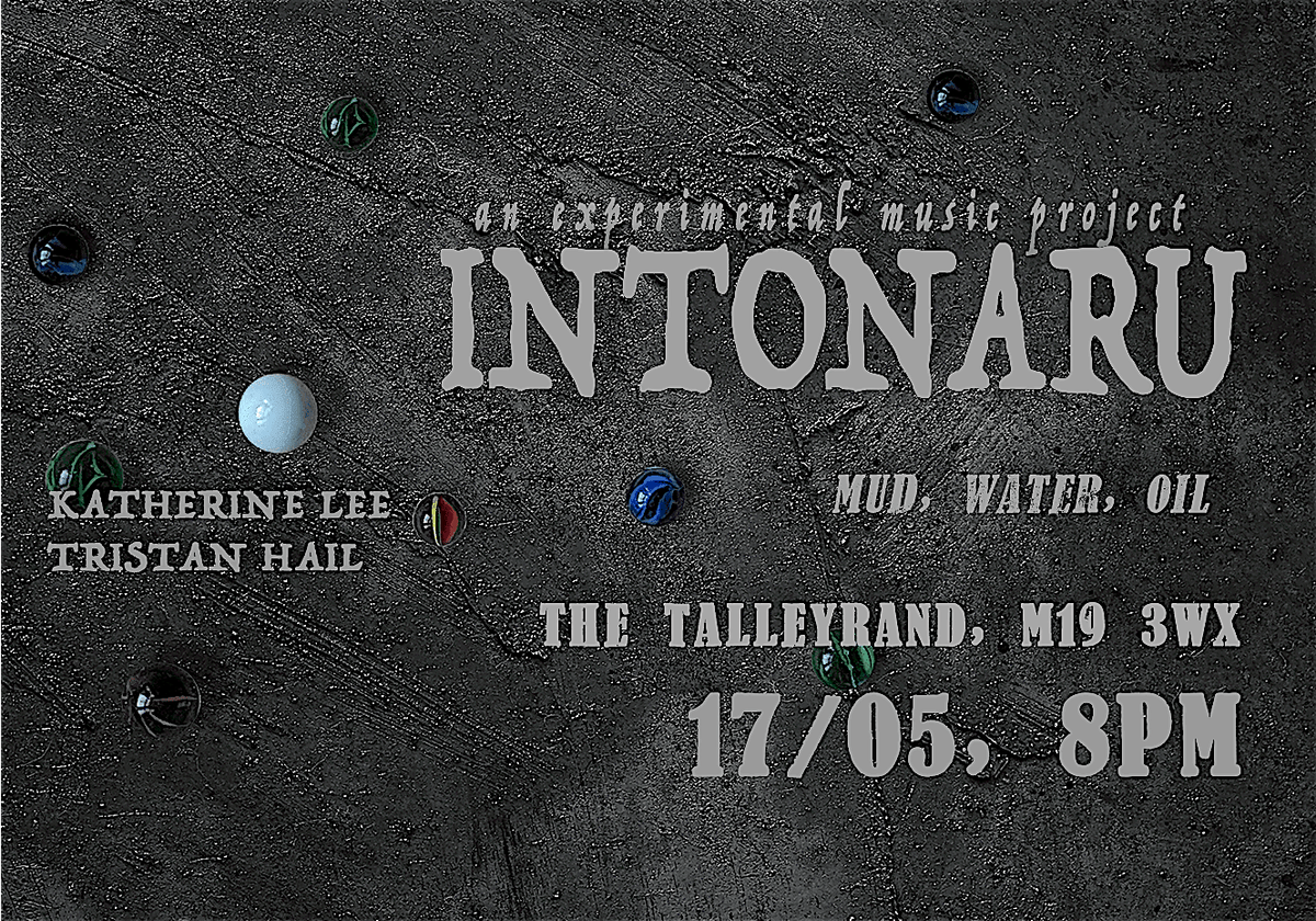 INTONARU presents Mud, Water, Oil