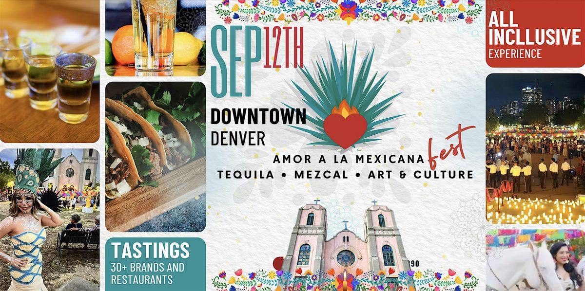 (ALL-INCLUSIVE) Tequila, Mezcal & Mexican Food!-AMOR A LA MEXICANA FEST! \u2764\ufe0f