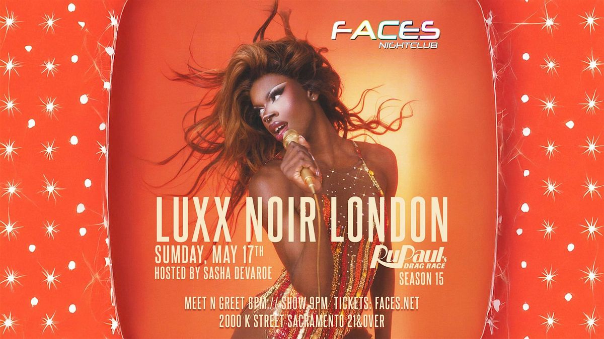 Luxx Noir London in Sacramento