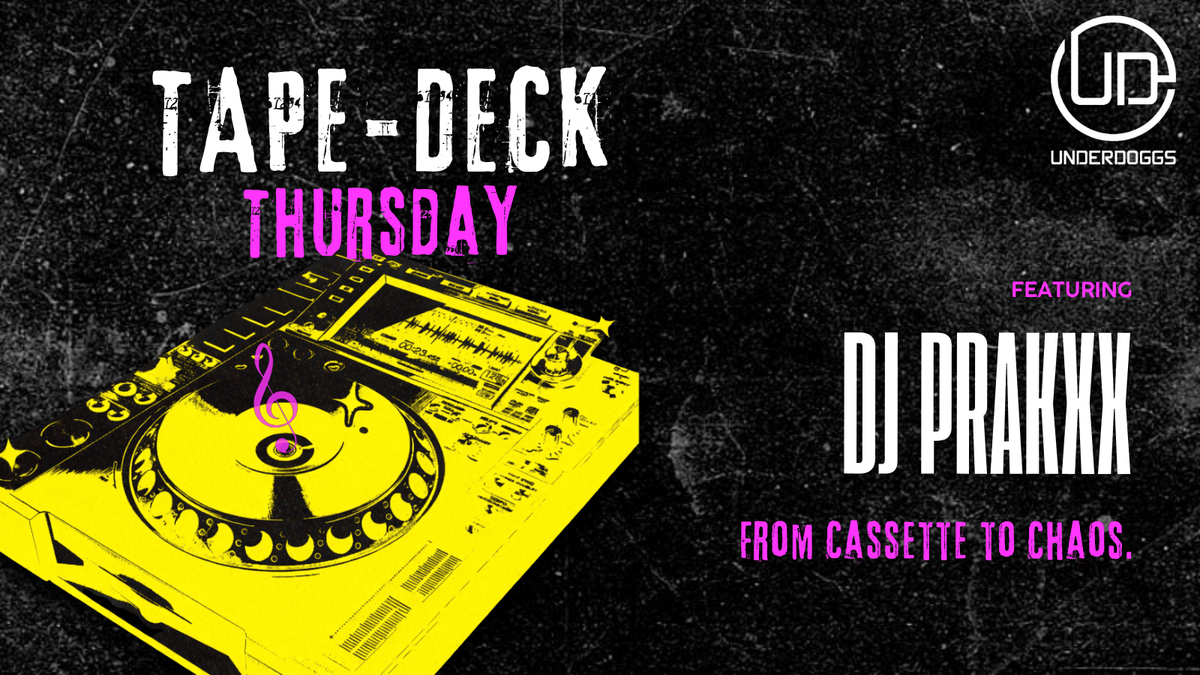 Tape-Deck Thursday ft. DJ Prakxx