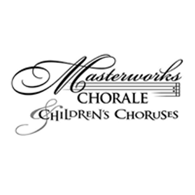 Masterworks Chorale and Children's Choruses